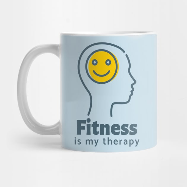 Fitness is my therapy by Witty Wear Studio